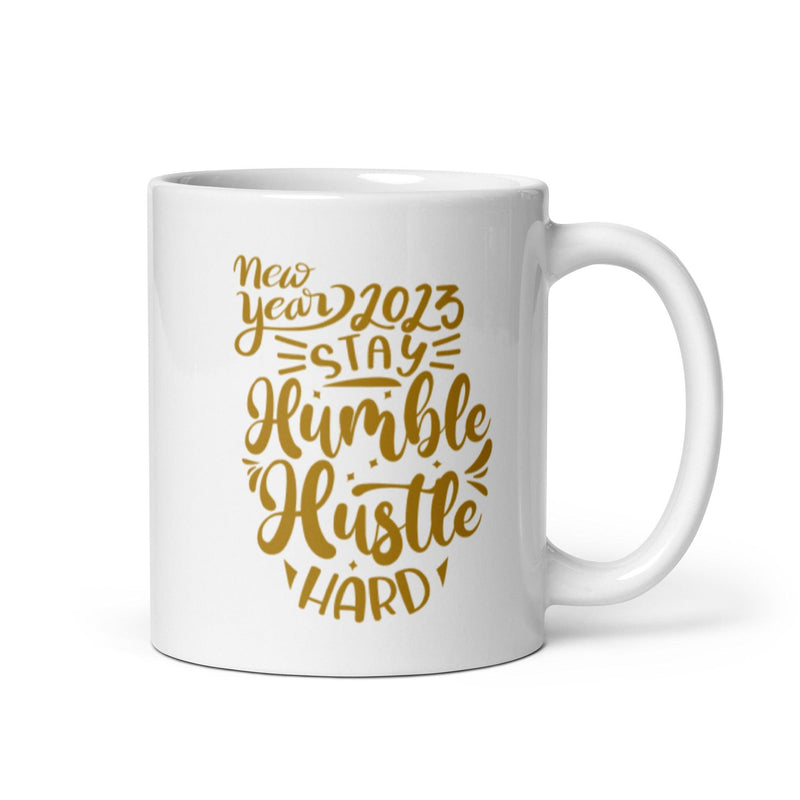 Stay Humble Hustle Hard New Year Mug - Eventwisecreations