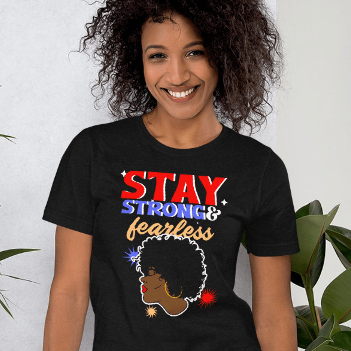 Stay Strong And Fearless Unisex t-shirt - Eventwisecreations